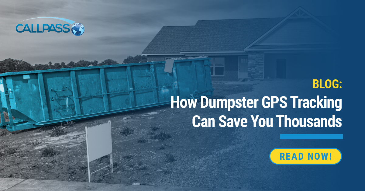 How Dumpster GPS Tracking Can Save You Thousands CallPass