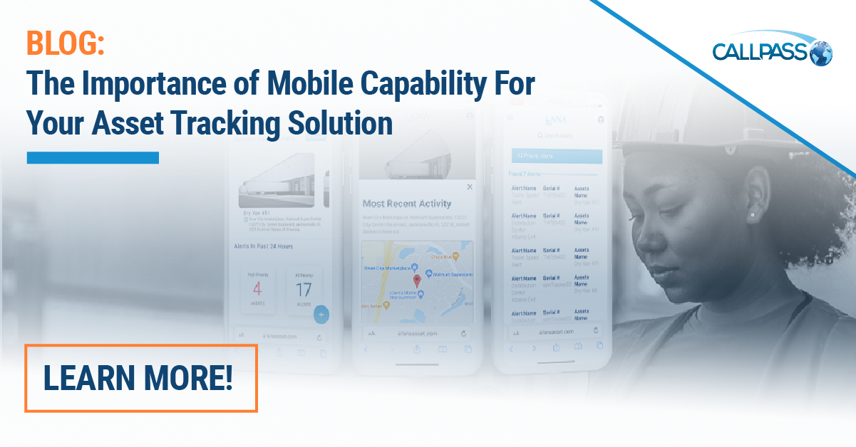 Mobile Capability for Asset Tracking Solutions CallPass