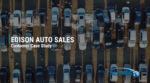 Edison Auto Sales - Customer Case Study